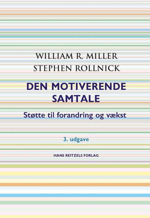 Cover for William R. Miller; Stephen Rollnick · Den motiverende samtale (Gebundesens Buch) [3. Ausgabe] (2024)