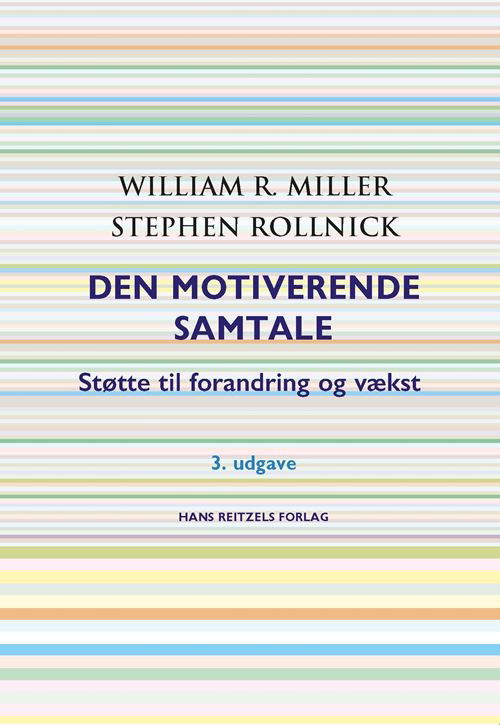 Den motiverende samtale - William R. Miller; Stephen Rollnick - Books - Hans Reitzels Forlag - 9788702410693 - June 25, 2024