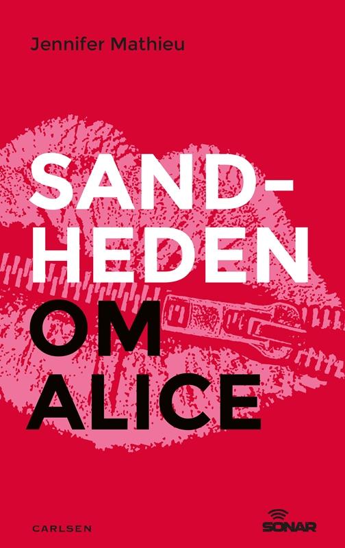 Cover for Jennifer Mathieu · Sonar: Sandheden om Alice (Sewn Spine Book) [1st edition] (2016)