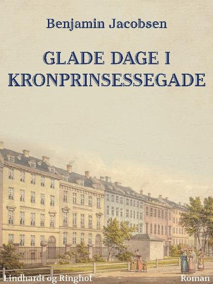 Cover for Benjamin Jacobsen · Midt i en klunketid: Glade dage i Kronprinsessegade (Hæftet bog) [2. udgave] (2017)