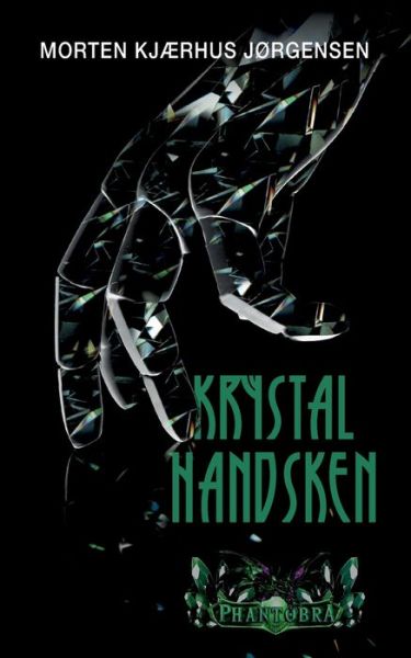 Cover for Morten Kjærhus Jørgensen · Krystalhandsken (Paperback Book) [1st edition] (2022)