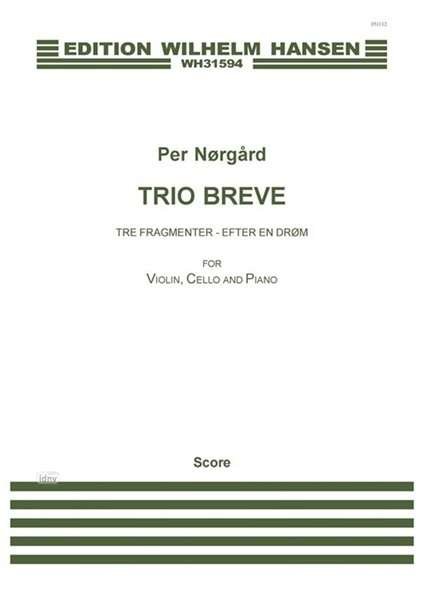 Cover for Per NØrgÅrd · Per N Rg Rd: Trio Breve (Score and Parts) (Sheet music) (2015)