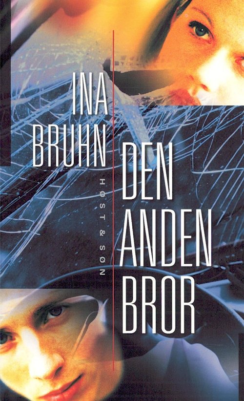 Cover for Ina Bruhn · Den anden bror (Heftet bok) [1. utgave] (2004)