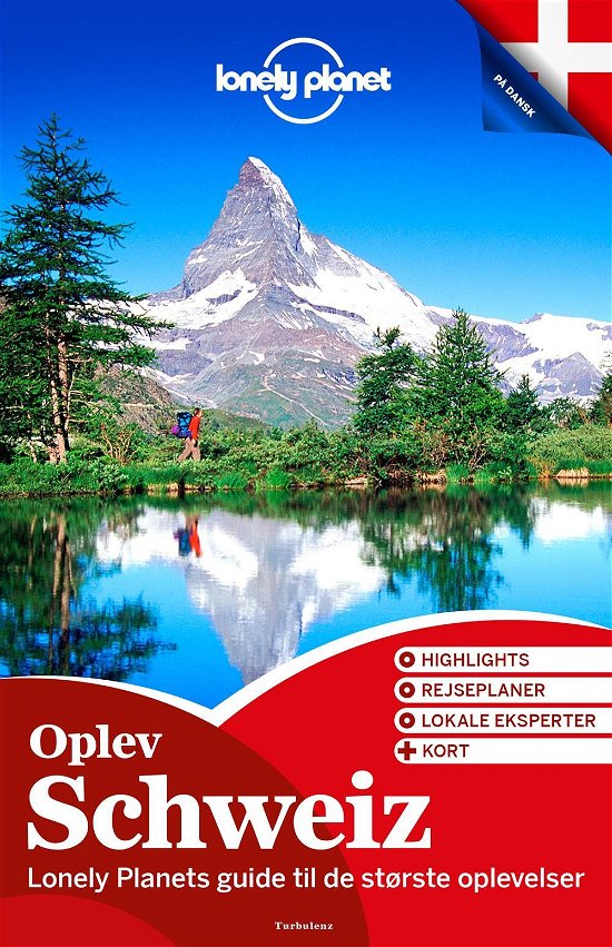 Oplev Schweiz (Lonely Planet) - Lonely Planet - Livros - Turbulenz - 9788771481693 - 1 de abril de 2016