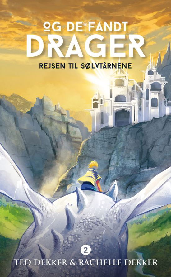 Cover for Ted Dekker and Rachelle Dekker · Og de fandt drager 2: Rejsen til sølvtårnene (Hardcover Book) [1. Painos] (2024)