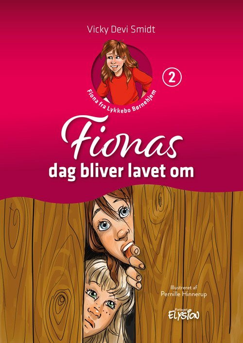 Cover for Vicky Devi Smidt · Fiona fra Lykkebo Børnehjem: Fionas dag bliver lavet om (Inbunden Bok) [1:a utgåva] (2023)