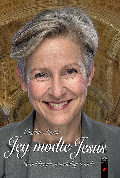 Cover for Charlotte Rørth · Jeg mødte Jesus (Sewn Spine Book) [1.º edición] (2015)