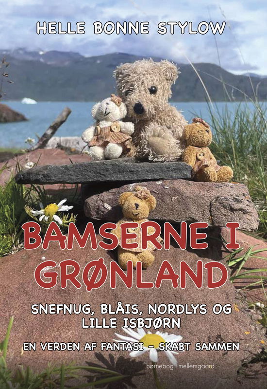 Cover for Helle Bonne Stylow · Bamserne i Grønland. Snefnug, Blåis, Nordlys og lille Isbjørn (Bound Book) [1. wydanie] (2025)