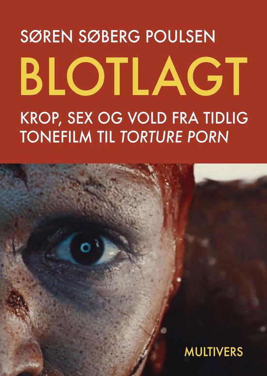 Blotlagt - Søren Søberg Poulsen - Bücher - Multivers - 9788779175693 - 5. März 2024