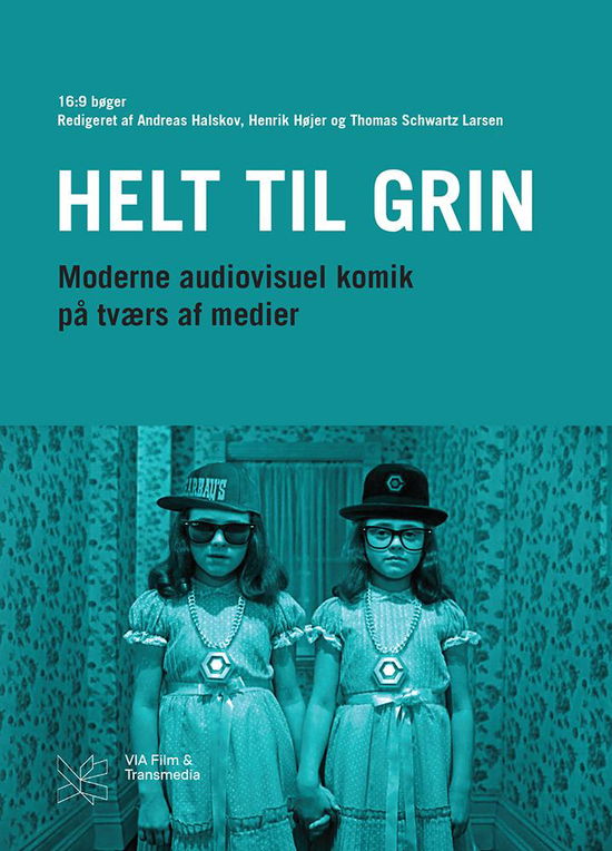 Cover for Henrik Højer og Thomas Schwartz Larsen Andreas Halskov · 16:9 bøger: Helt til grin (Sewn Spine Book) [1.º edición] (2017)