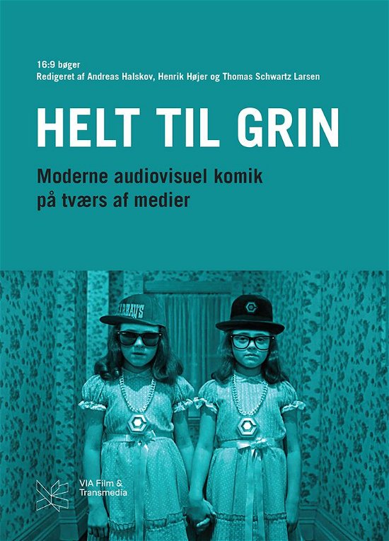 Cover for Henrik Højer og Thomas Schwartz Larsen Andreas Halskov · 16:9 bøger: Helt til grin (Hæftet bog) [1. udgave] (2017)