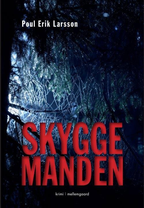 Skyggemanden - Poul Erik Larsson - Books - mellemgaard - 9788793175693 - May 2, 2014