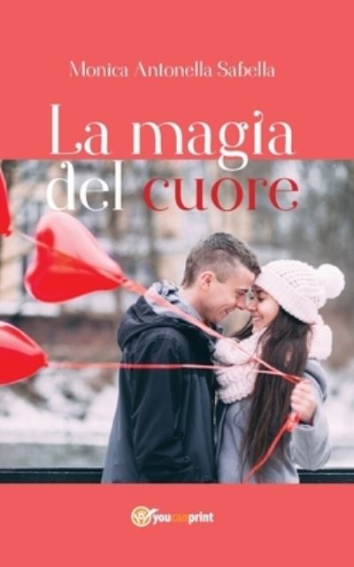 Cover for Monica Antonella Sabella · La magia del cuore (Paperback Bog) (2017)