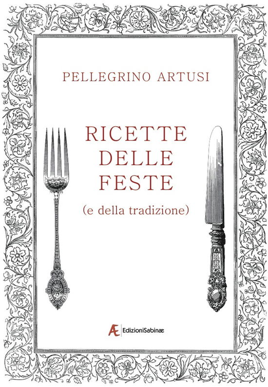 Cover for Pellegrino Artusi · Ricette Delle Feste (E Della Tradizione) (Book)