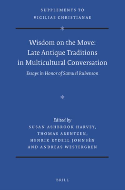 Cover for Susan Ashbrook Harvey · Wisdom on the Move: Late Antique Traditions in Multicultural Conversation (Hardcover Book) (2020)