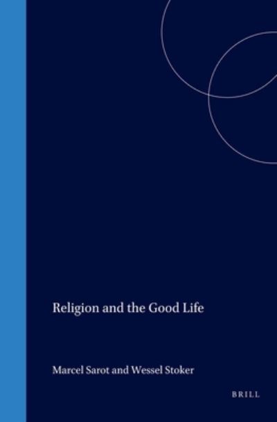 Cover for Marcel Sarot · Religion and the Good Life (Hardcover Book) (2004)