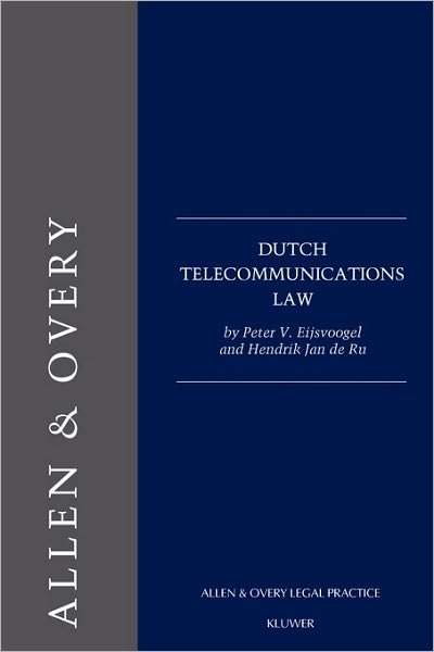 Peter V. Eijsvoogel · Dutch Telecommunications Law - Loeff Legal Series (Paperback Book) (2002)