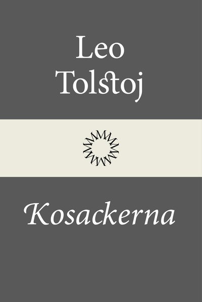 Cover for Leo Tolstoj · Kosackerna (Innbunden bok) (2022)