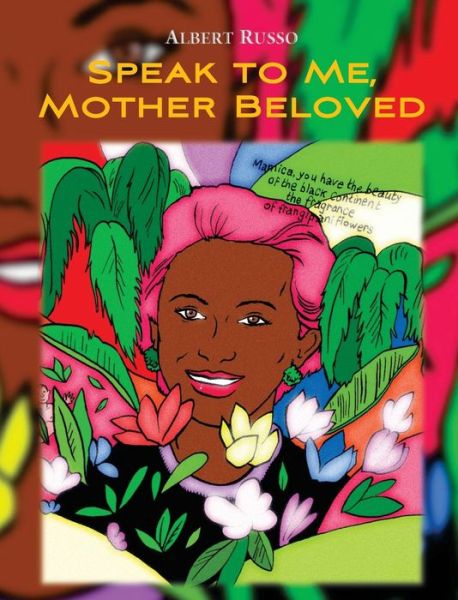 Cover for Albert Russo · Speak to Me, Mother Beloved: with photos and other poems (Hardcover Book) (2019)