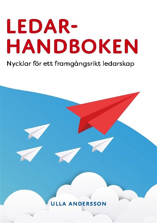 Cover for Ulla Andersson · Ledarhandboken : Nycklar för ett framgångsrikt ledarskap (Bok) (2023)