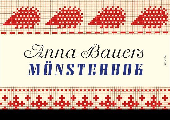 Cover for Anna Bauer · Anna Bauers stora mönsterbok (Bound Book) (2023)