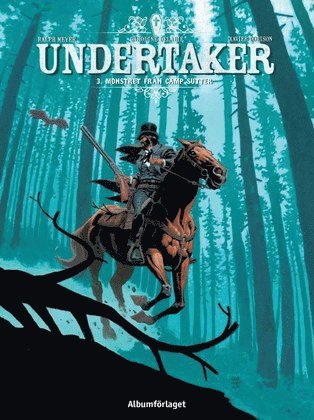 Cover for Xavier Dorison · Undertaker. Monstret från Camp Sutter (Hardcover Book) (2019)