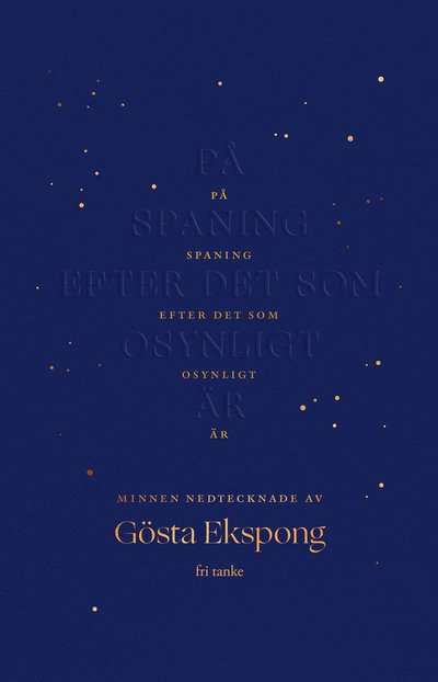 Cover for Gösta Ekspong · På spaning efter det som osynligt är (Hardcover Book) (2022)