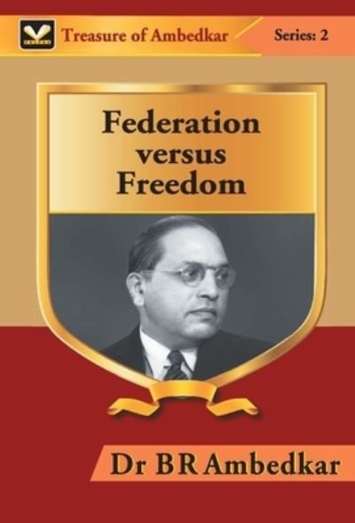 Federation Versus Freedom - Br Ambedkar - Kirjat - Repro Books Limited - 9789351282693 - 2017