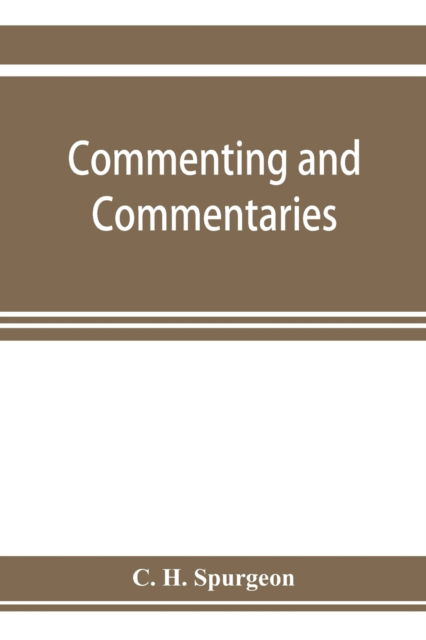 Cover for C H Spurgeon · Commenting and commentaries (Paperback Book) (2019)