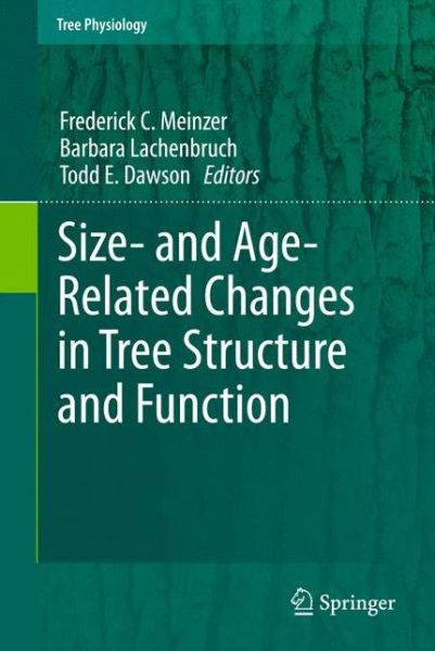 Frederick C Meinzer · Size- and Age-Related Changes in Tree Structure and Function - Tree Physiology (Pocketbok) [2011 edition] (2013)