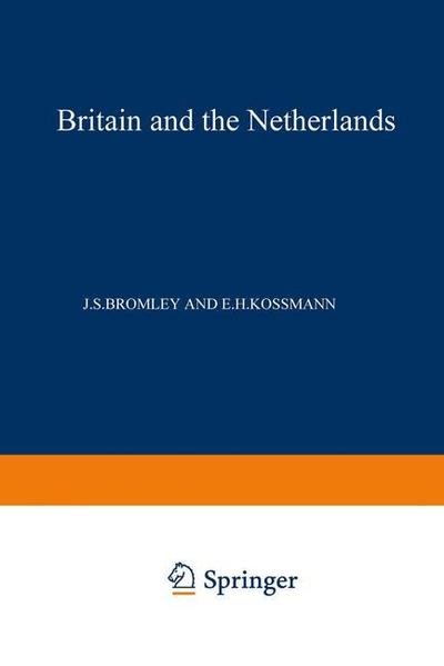 J. S. Bromley · Britain and the Netherlands: Volume IV Metropolis, Dominion and Province (Pocketbok) [Softcover reprint of the original 1st ed. 1971 edition] (2012)