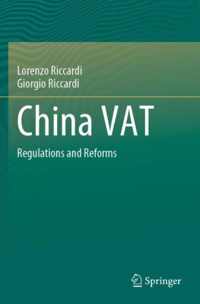 Cover for Lorenzo Riccardi · China VAT: Regulations and Reforms (Paperback Book) [1st ed. 2020 edition] (2021)
