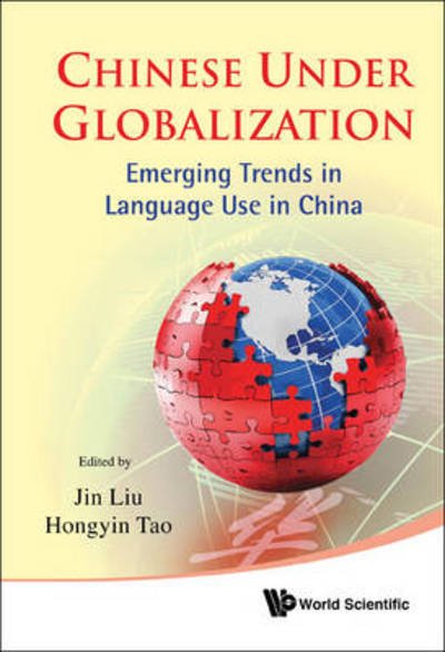 Cover for Jin Liu · Chinese Under Globalization: Emerging Trends In Language Use In China (Hardcover Book) (2012)