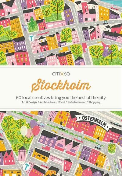 Cover for CITIx60 City Guides - Stockholm (Updated Edition): 60 local creatives bring you the best of the city - CITIx60 (Paperback Book) (2019)