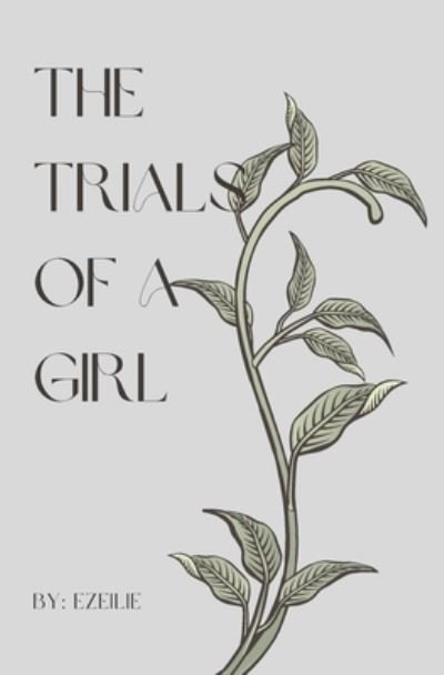 Cover for Ezeilie N · The Trials Of A Girl (Paperback Book) (2022)