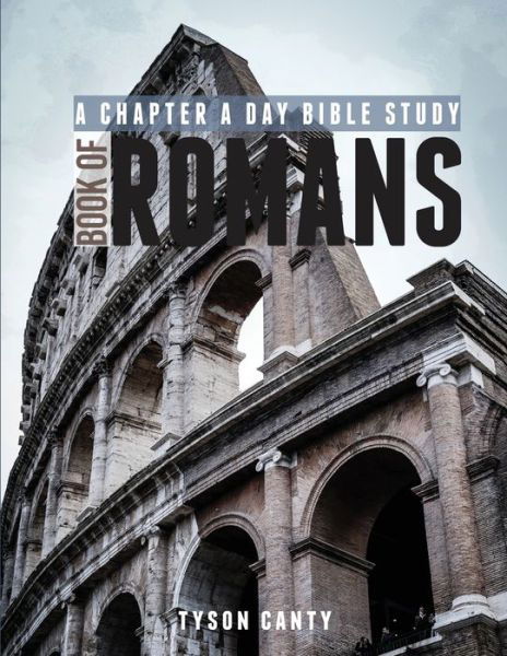 Cover for Tyson Canty · A Chapter A Day Bible Study: Book of Romans (Pocketbok) (2021)