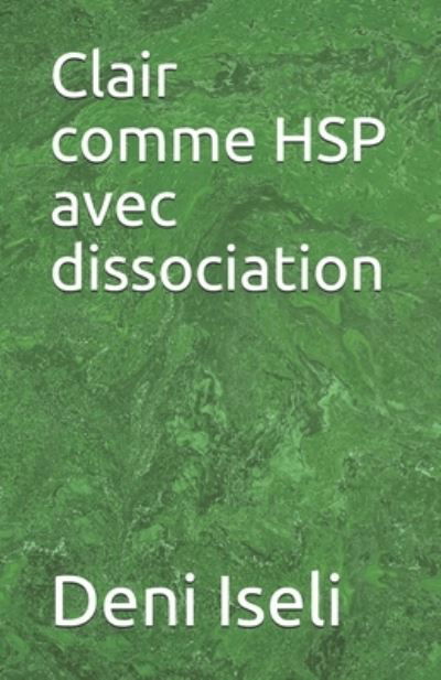 Cover for Deni Iseli · Clair comme HSP avec dissociation (Paperback Book) (2020)