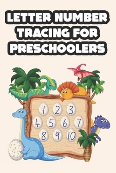 Cover for O Carol · Letter Number Tracing For Preschoolers (Pocketbok) (2020)