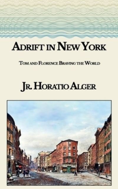 Cover for Horatio Alger · Adrift in New York (Paperback Book) (2021)