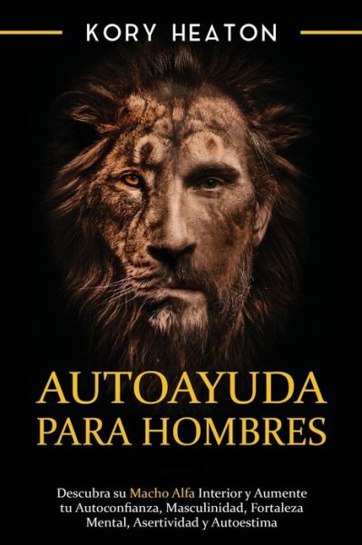 Cover for Kory Heaton · Autoayuda para hombres (Paperback Book) (2021)