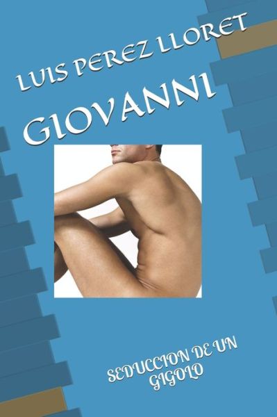 Cover for Luis Perez Lloret · Giovanni: Seduccion de Un Gigolo (Paperback Book) (2021)