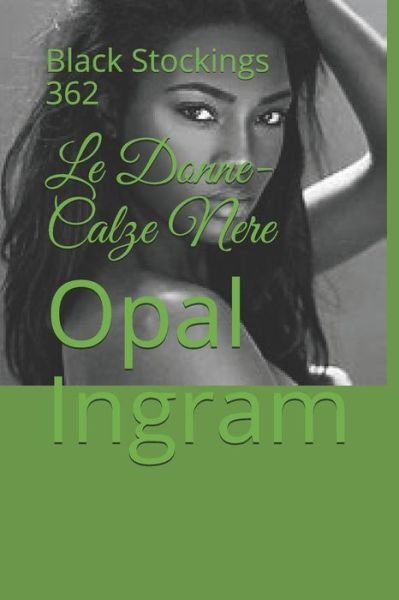 Cover for Opal Susan Ingram · Le Donne- Calze Nere (Pocketbok) (2020)