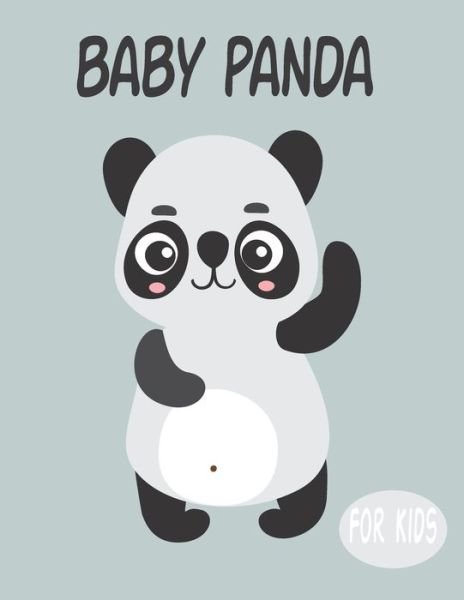 Cover for Penart Publishing · Baby Panda For Kids (Paperback Book) (2020)