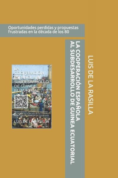 Cover for Luis de la Rasilla · La Cooperacion Espanola Al Subdesarrollo de Guinea Ecuatorial (Paperback Book) (2020)