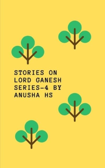 Cover for Anusha Hs · Stories on lord Ganesh series -4 (Paperback Book) (2020)