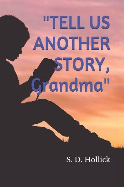Cover for S D Hollick · &quot;Tell Us Another Story, Grandma&quot; (Paperback Book) (2020)