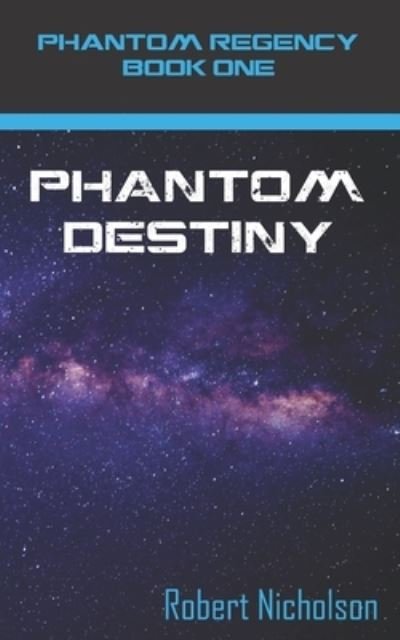 Cover for Robert Nicholson · Phantom Destiny (Paperback Book) (2020)