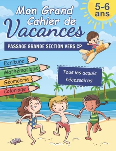 Mon Grand Cahier de Vacances - Cahier de Vacances Emilia Publishing - Bøger - Independently Published - 9798653210693 - 13. juni 2020