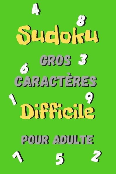 Cover for James Kook · Sudoku Difficile gros caracteres pour adulte - (Paperback Book) (2020)