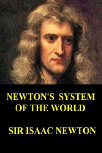 Cover for Isaac Newton · Newton's System of the World (Illustrated) (Paperback Book) (2020)